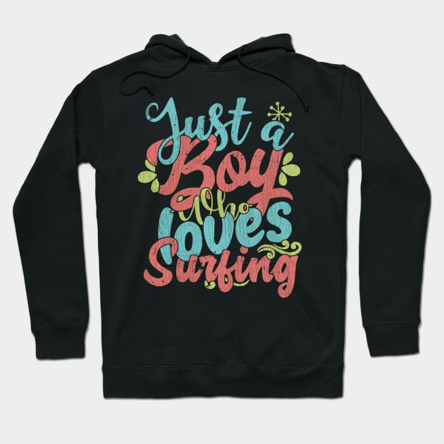 Just A Boy Who Loves Surfing Gift graphic Hoodie by theodoros20